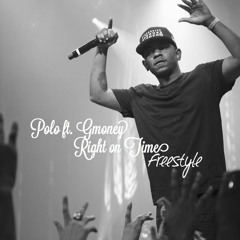 PoLo Ft. G.Money Right on Time (freestyle)