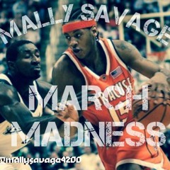 Mally Savage-March Madness (Freestyle)