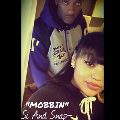 Si And Snap - Mobbin