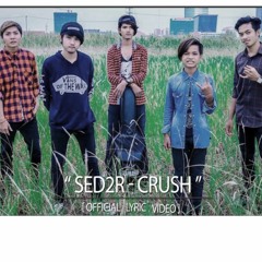SED2R - CRUSH [ Official Audio ]