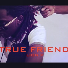 Lion P - True Friend (By Stone Music )2K15