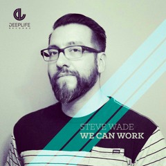 Steve Wade - We Can Work (Bear Armz Remix)