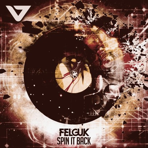 Felguk - Spin It Back (Original Mix)[OUT NOW]