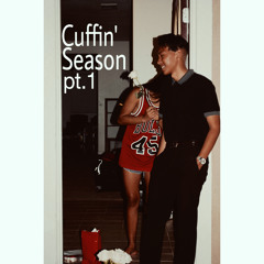 Cuffin' Season Pt. 1