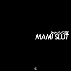 Mami Slut