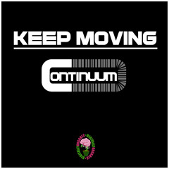 Continuum - Keep Moving (Original)- OUT NOW TO BUY