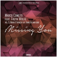 Marco Cometti Feat. Freya Wolfe - Missing You [DJ Marika & Tripwerk Feat. Ranno Vollman Remix]