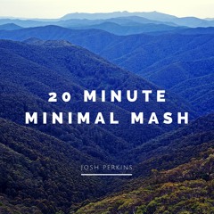 20 Minute Minimal Mash