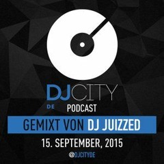 DJ Juizzed - DJcity DE Podcast - 15/09/15