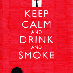 Drinks & A Smoke