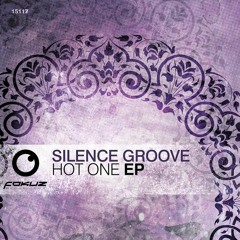 FOKUZ15117 / Silence Groove - Hot One EP