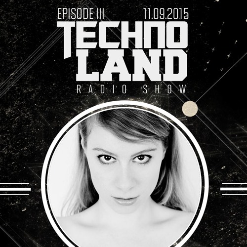 Technoland Radio Show | Episode III : Lear