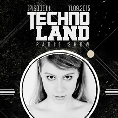 Technoland Radio Show | Episode III : Miss Groove