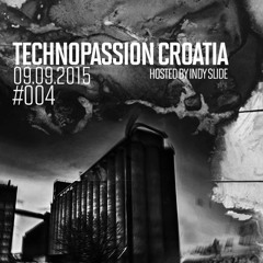 Technopassion Croatia  Hosted By Indy Slide  Episode #4 - Lukras