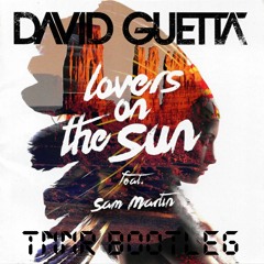 Lovers On The Sun (TnnR Bootleg)