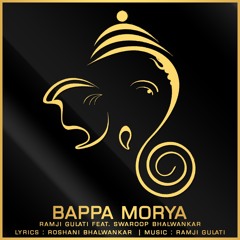 BAPPA MORYA - RAMJI GULATI Ft SWAROOP BHALWANKAR