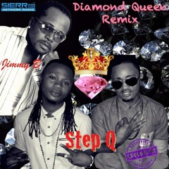 Diamond Queen Rmx - Step Q ft Jimmy B