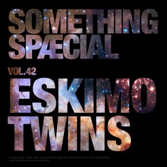 ESKIMO TWINS: SPÆCIAL MIX 42