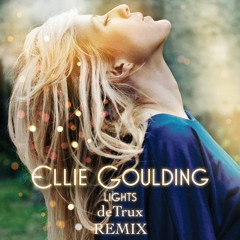 Ellie Goulding - Lights (extended deTrux Remix)