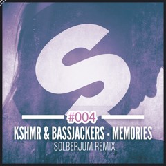 KSHMR & BASSJACKERS Feat. SIRAH - Memories (Solberjum Remix) #004 [Free DL]