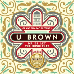 Grant Phabao & U-Brown - Mr. DJ Let The Music Play