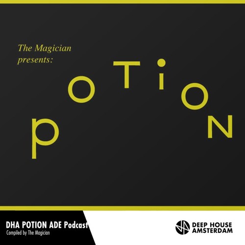 The Magician - DHA's POTION ADE Special Podcast