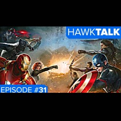 Captain America: Civill War?! | HawkTalk Show Ep. 31