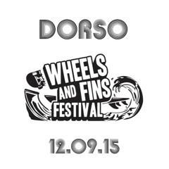 Dorso @Wheels & Fins Festival 12.09.15
