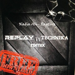 Nadia Ali - Rapture - (Replay vs Technika ) ++ FREE DOWNLOAD ++
