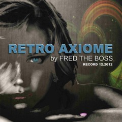 RETRO AXIOME - Décembre 2012 (part2) - FREDTHEBOSS