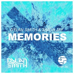 Simon Jay & Dylan Smith - Memories (Original Mix)→ LIMITED DOWNLOADS ←