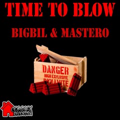 BigBil & Mastero - Time To Blow