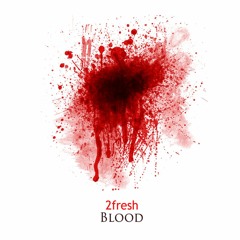 2fresh - Blood ft. Junior Reid (Game Remix)
