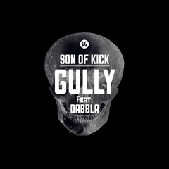 Son Of Kick - Gully Feat. Dabbla