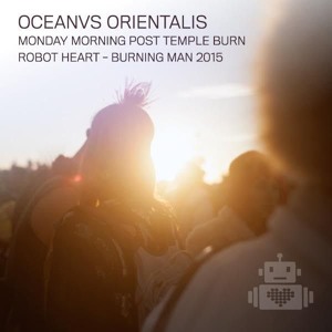 Oceanvs Orientalis - Robot Heart - Burning Man 2015