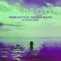 Goldroom Embrace&#x20;Ft.&#x20;George&#x20;Maple&#x20;&#x28;Le&#x20;Youth&#x20;Remix&#x29; Artwork
