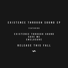 Existence Through Sound (As featured on Digital Punk - Unleashed)