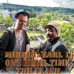 MikkiM & Earl 16 - One More Time With The Clash