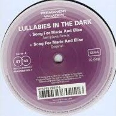 Lullabies in the Dark - Song For Marie and Elise (Aeroplane Remix)