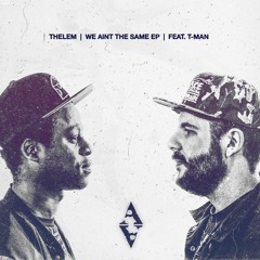 Thelem - We Aint The Same EP ft. T-Man [ARTKL018] (Continuous Audio Clips) OUT NOW!!
