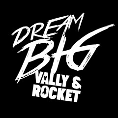 Dream Big - Vally & Rocket ft. Marissa Jane Stamp