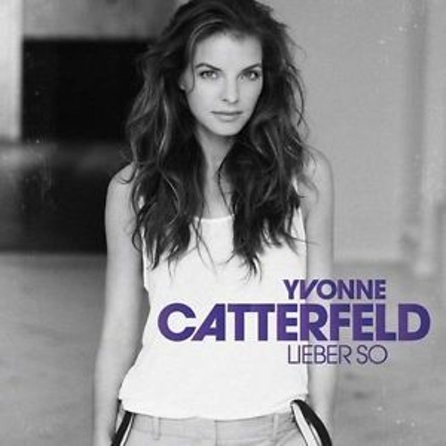 Yvonne Catterfeld - Lieber So (Nadena Remix)