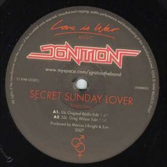 Ignition - Secret Sunday Lover (Greg Wilson Edit)
