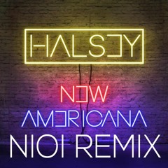 Halsey - New Americana [NIOI REMIX] (FREE DOWNLOAD BUY BUTTON)