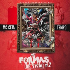 MC Ceja x Tempo - Mil Formas de Vivir 2