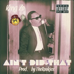 Ain't Did That (Prod. by TheRookies)