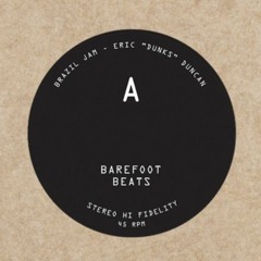 Barefoot Beats 01 10'' - featuring Eric 'Dunks' Duncan, Selvagem and Carrot Green