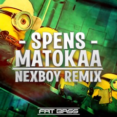 Spens - Matokaa (NEXBOY Remix)