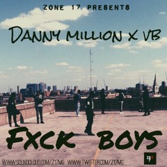 DANNY MILLION X VB - FXCK BOYS (Produced by MKSB)