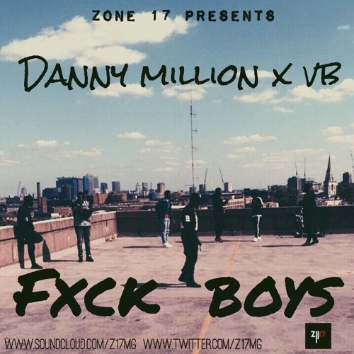DANNY MILLION X VB - FXCK BOYS (Produced by MKSB)